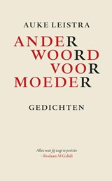 Ander woord voor moeder - Auke Leistra - 9789463656740