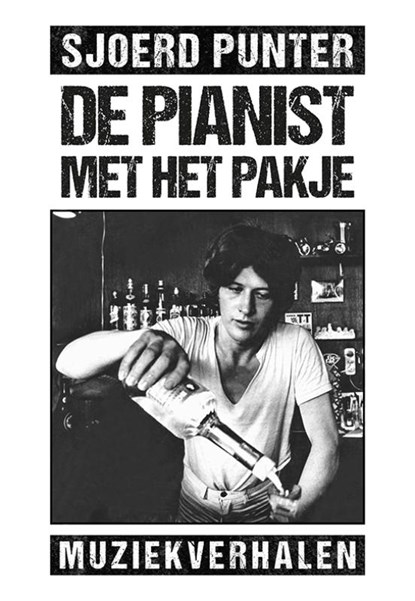 De pianist met het pakje, Sjoerd Punter - Paperback - 9789463656931