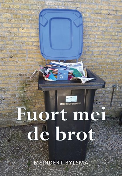 Fuort mei de brot, Meindert Bylsma - Paperback - 9789463657990