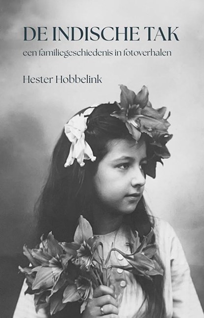 De Indische tak, Hester Hobbelink - Paperback - 9789463658003