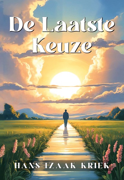 De laatste keuze, Hans Izaäk Kriek - Ebook - 9789463658256