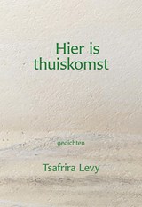 Hier is thuiskomst - Tsafrira Levy - 9789463658379