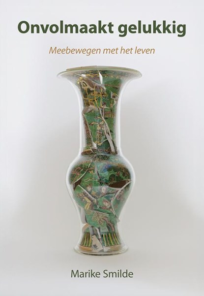 Onvolmaakt gelukkig, Marike Smilde - Paperback - 9789463658393
