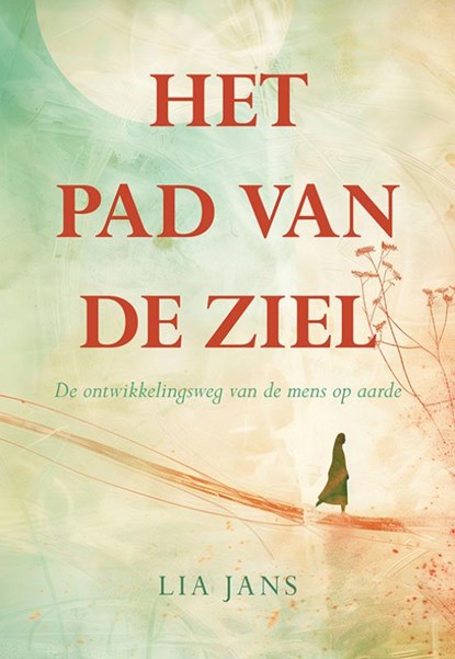 Het pad van de ziel, Lia Jans - Paperback - 9789463658584