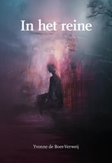 In het reine - Yvonne de Boer-Verweij - 9789463658805