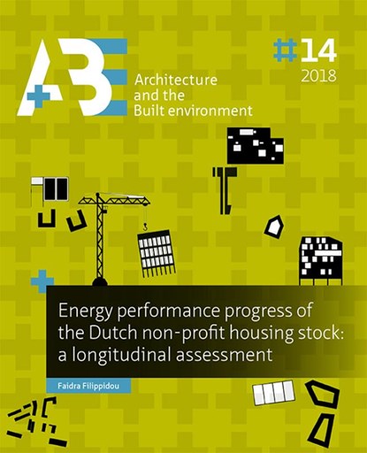 Energy performance progress of the Dutch non-profit housing stock: a longitudinal assessment, Faidra Filippidou - Paperback - 9789463660471
