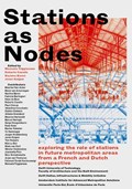 Stations as Nodes | Manuela Triggianese ; Roberto Cavallo ; Nacima Baron ; Joran Kuijper | 