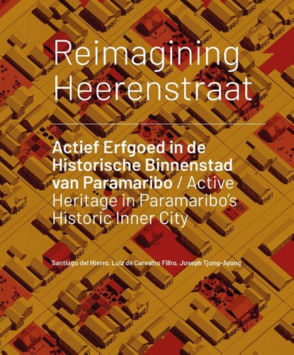 Reimagining Heerenstraat, Santiago Del Hierro ; Luiz De Carvalho Filho ; Joshep Tjong-Ayong - Paperback - 9789463663427