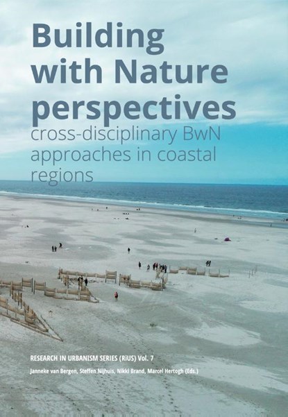 Building with Nature perspectives, Janneke van Bergen ; Steffen Nijhuis ; Nikki Brand ; Marcel Hertogh - Paperback - 9789463663793