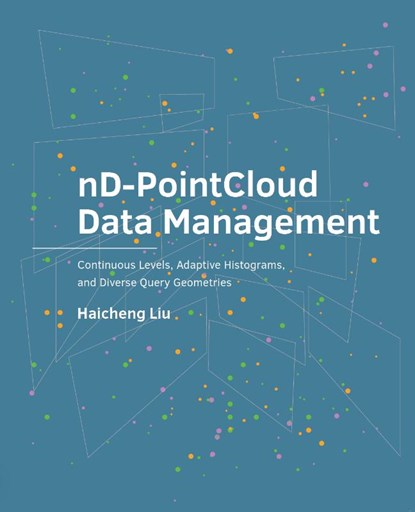 nD-PointCloud Data Management, Haicheng Liu - Paperback - 9789463665728