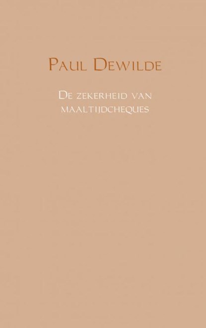 De zekerheid van maaltijdcheques, Paul Dewilde - Paperback - 9789463672900