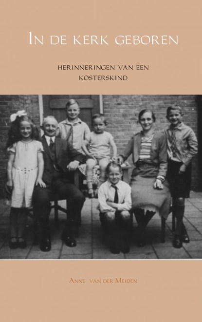 In de kerk geboren, Anne van der Meiden - Paperback - 9789463673723