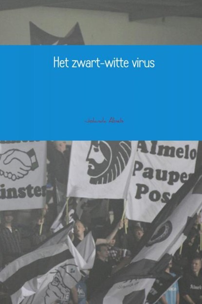 Het zwart-witte virus, Jolanda Abels - Gebonden - 9789463675666