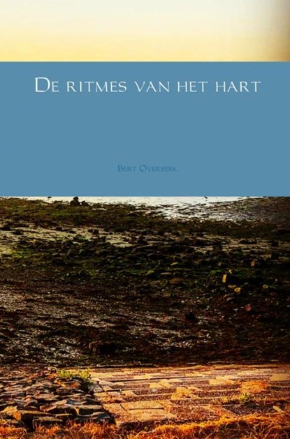De ritmes van het hart, Bert Overbeek - Paperback - 9789463675697
