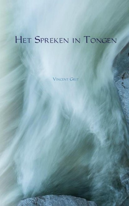 Het Spreken in Tongen, Vincent Grit - Paperback - 9789463675970