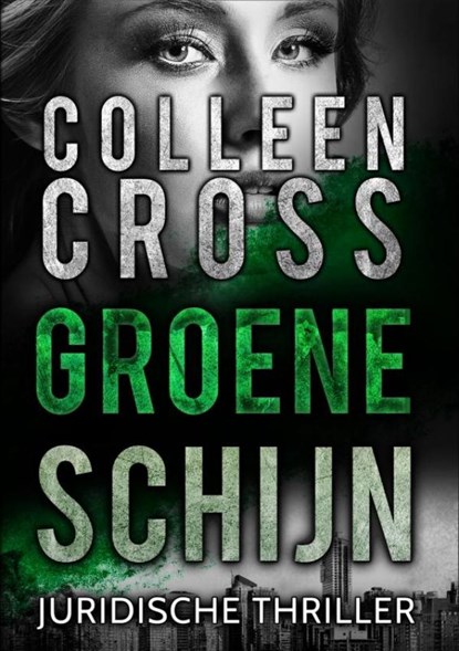 Groene schijn, Colleen Cross - Paperback - 9789463678292