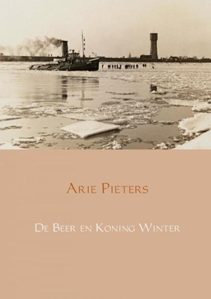 De Beer en Koning Winter, Arie Pieters - Paperback - 9789463679329