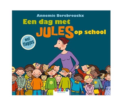 Een dag met Jules op school, Annemie Berebrouckx - Gebonden - 9789463680264