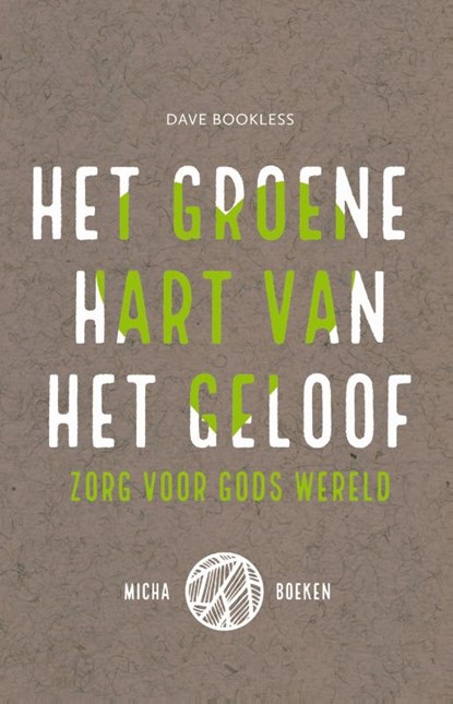 Het groene hart van het geloof, Dave Bookless - Paperback - 9789463690409