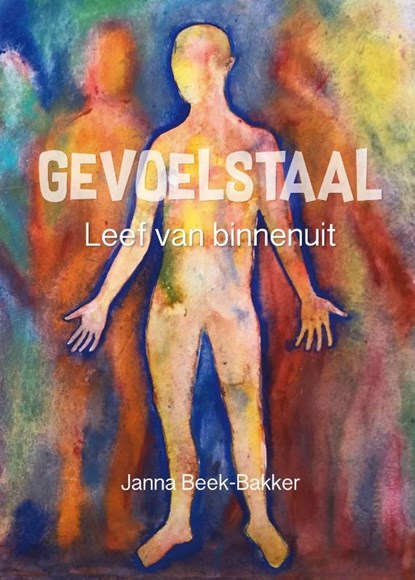 Gevoelstaal, Janna Beek-Bakker - Paperback - 9789463690645