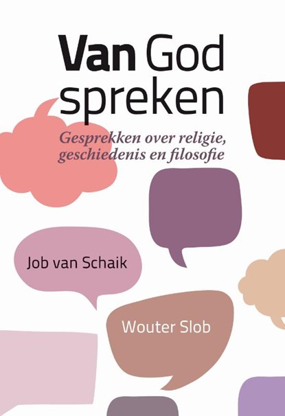 Van God spreken, Wouter Slob ; Job van Schaik - Paperback - 9789463690676