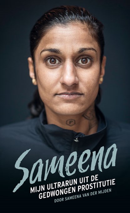 Sameena; mijn ultrarun uit de gedwongen prostitutie, Sameena van der Mijden - Paperback - 9789463691383