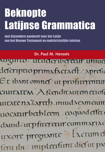Beknopte Latijnse Grammatica, Paul Hensels - Paperback - 9789463691437