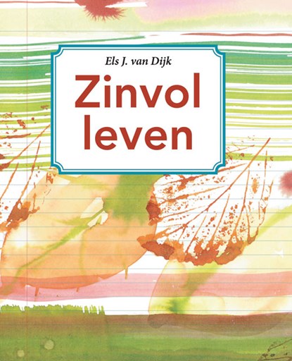 Zinvol leven, Els J. van Dijk - Paperback - 9789463691499