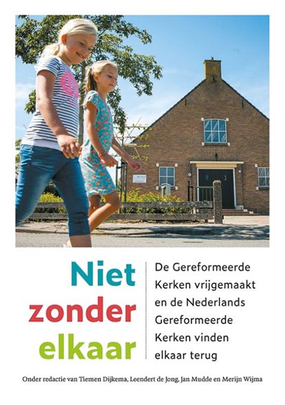 Niet zonder elkaar, Jan Mudde ; Leendert de Jong ; Tiemen Dijkema - Gebonden - 9789463692212