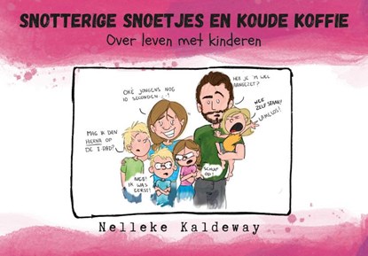 Snotterige snoetjes en koude koffie, Nelleke Kaldeway - Paperback - 9789463692342
