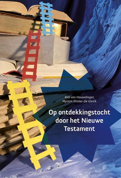 Op ontdekkingstocht door het Nieuwe Testament, Rob van Houwelingen ; Myriam Klinker-De Klerck - Paperback - 9789463692434