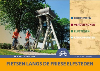 Fietsen langs de Friese Elfsteden, Tom Waalewijn - Paperback - 9789463693202