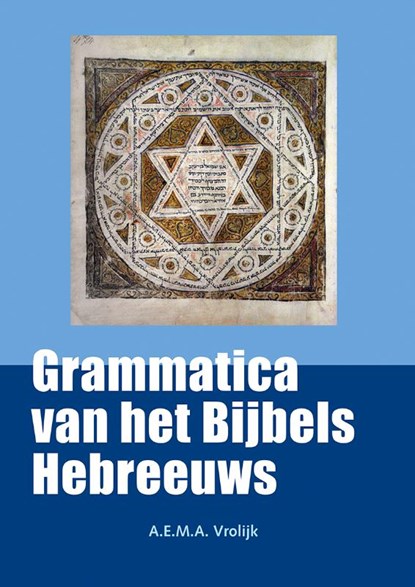 Grammatica van het Bijbels Hebreeuws, A.E.M.A. Vrolijk - Paperback - 9789463693424