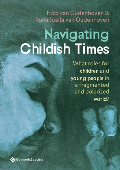 Navigating Childish Times, Nico Van Oudenhoven ; Rona Jualla van Oudenhoven - Paperback - 9789463710411