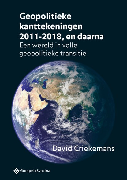 Geopolitieke kanttekeningen 2011-2018, en daarna, David Criekemans - Paperback - 9789463710763