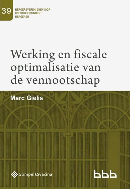 Werking en fiscale optimalisatie van de vennootschap, Marc Gielis - Paperback - 9789463711074