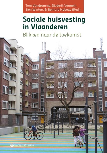 Sociale huisvesting in Vlaanderen, Tom Vandromme ; Diererik Vermeir ; Sien Winters ; Bernard Hubeau - Paperback - 9789463711364