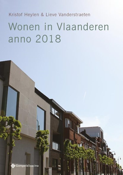 Wonen in Vlaanderen anno 2018, Kristof Heylen ; Lieve Vanderstraeten - Paperback - 9789463711401