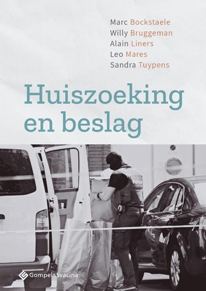 Huiszoeking en beslag, Marc Bockstaele ; Willy Bruggeman ; Alain Liners ; Leo Mares ; Sandra Tuypens - Paperback - 9789463712378