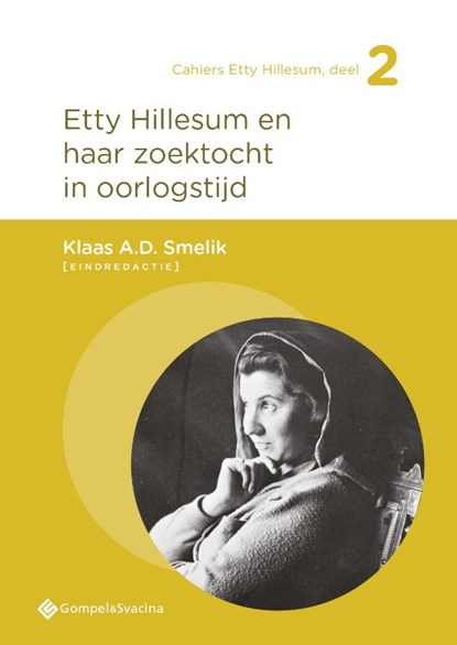 Etty Hillesum en haar zoektocht in oorlogstijd, Klaas Smelik - Paperback - 9789463713160