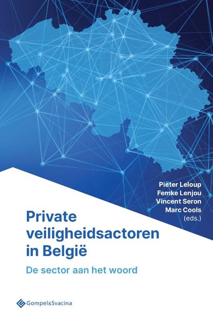Private veiligheidsactoren in België, Pieter Leloup ; Femke Lenjou ; Vincent Seron ; Marc Cools - Paperback - 9789463713825
