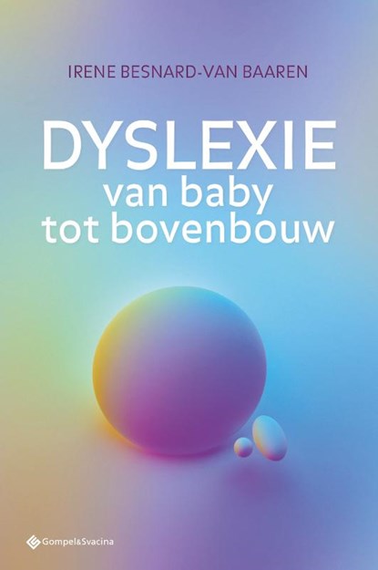 Dyslexie van baby tot bovenbouw, Irene Besnard-van Baaren - Paperback - 9789463713931