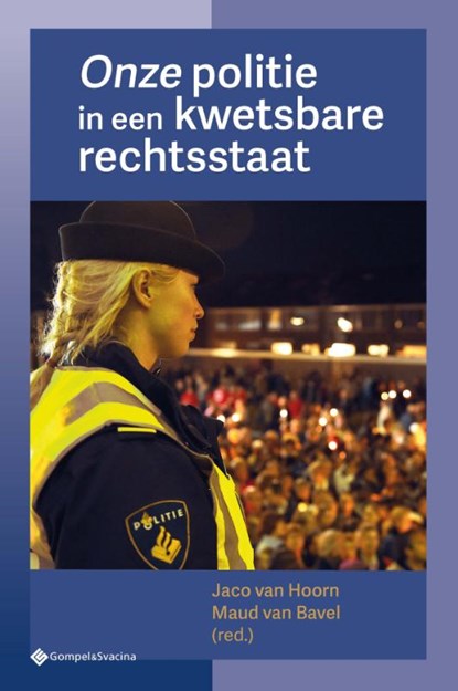 Onze politie in een kwetsbare rechtsstaat, Jaco Van Hoorn ; Maud Van Bavel - Paperback - 9789463714358