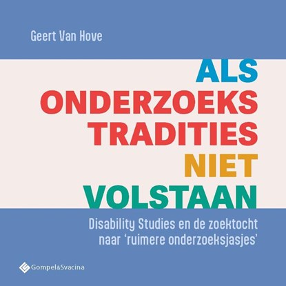 Als onderzoekstradities niet volstaan, Geert Van Hove - Paperback - 9789463714686