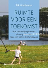 Ruimte voor een toekomst - Rik Houthaeve - 9789463714952