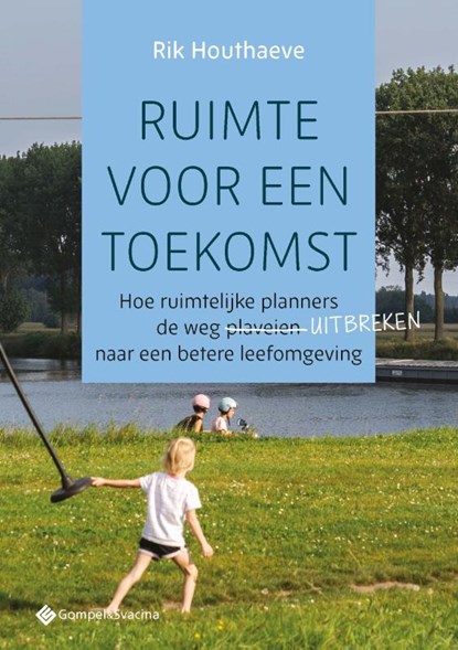 Ruimte voor een toekomst, Rik Houthaeve - Paperback - 9789463714952