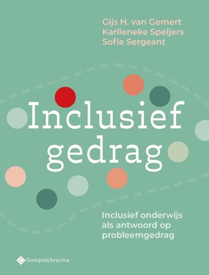 Inclusief gedrag, Gijs Van Gemert ; Karlieneke Speijers ; Sofie Sergeant - Paperback - 9789463715423