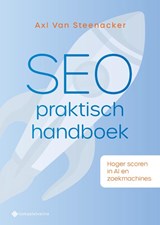 SEO praktisch handboek - Axl Van Steenacker - 9789463715768