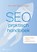 SEO praktisch handboek, Axl Van Steenacker - Paperback - 9789463715768