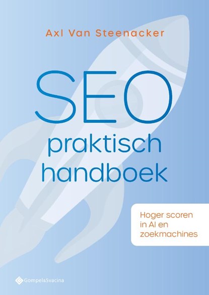 SEO praktisch handboek, Axl Van Steenacker - Paperback - 9789463715768